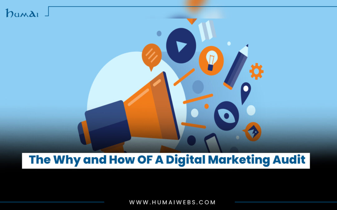 The Why and How Of A Digital Marketing Audit